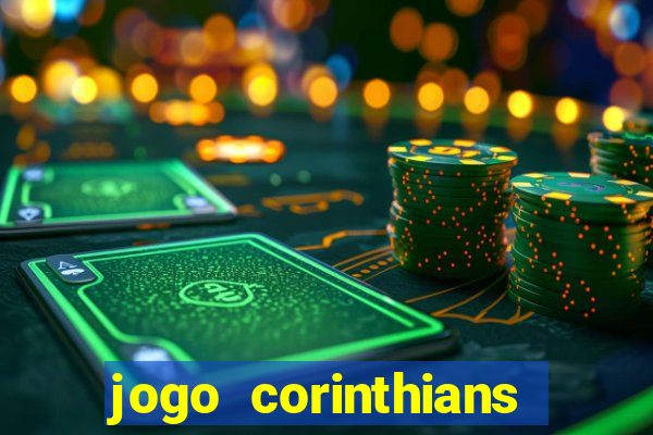 jogo corinthians hoje futemax